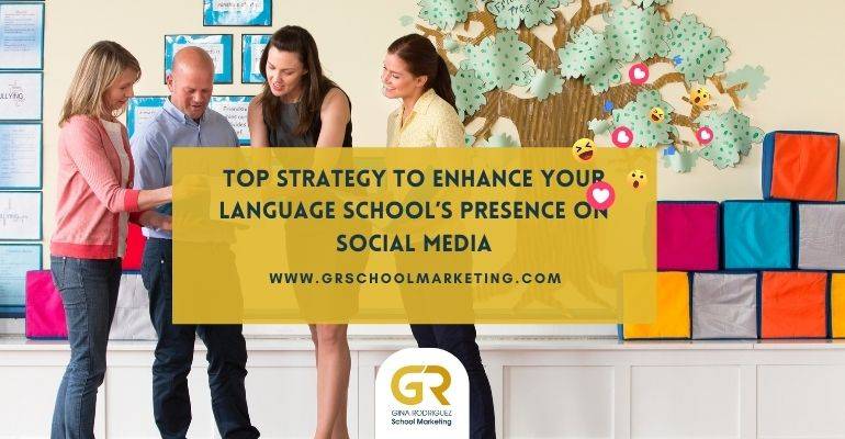 cover of blog post by GR School Marketig with overlaying text with the title "Top Strategy to enhance your langauge school's presence on social media"