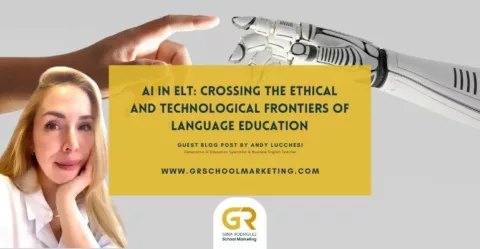 Blog post Cover for AI in ELT guest blog post AndyLucchesi for GR School Marketing with headshot of Andy and a human hand toching a robot's hand.