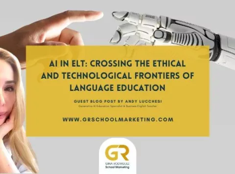 Blog post Cover for AI in ELT guest blog post AndyLucchesi for GR School Marketing with headshot of Andy and a human hand toching a robot's hand.